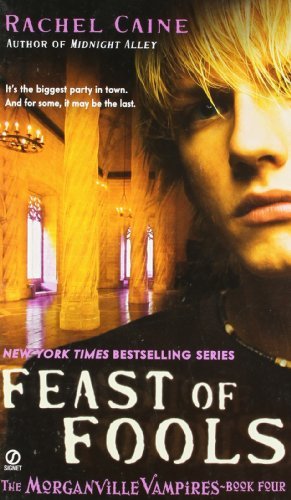Rachel Caine/Feast of Fools@ The Morganville Vampires, Book 4