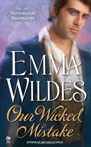 Emma Wildes/Our Wicked Mistake@ Notorious Bachelors