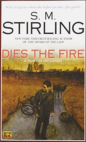S. M. Stirling/Dies the Fire