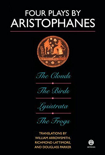 Aristophanes/Four Plays by Aristophanes@ The Birds; The Clouds; The Frogs; Lysistrata