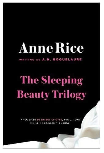 A. N. Roquelaure Sleeping Beauty Novels The The Claiming Of Sleeping Beauty Beauty's Punishme 