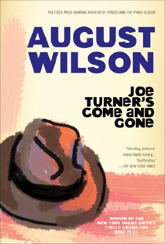 August Wilson/Joe Turner's Come and Gone@ A Play in Two Acts