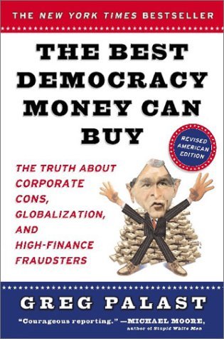 Palast/Best Democracy Money Can Buy: The Truth About