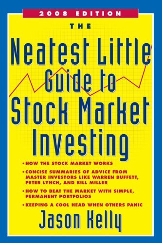 Jason Kelly/Neatest Little Guide To Stock Market Investing,The@2008, Revised