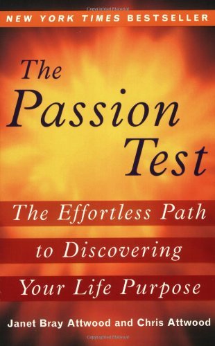 Janet Attwood/The Passion Test@ The Effortless Path to Discovering Your Life Purp