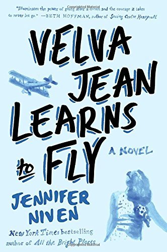 Jennifer Niven/Velva Jean Learns to Fly@ Book 2 in the Velva Jean Series