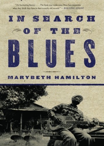 Marybeth Hamilton/In Search of the Blues