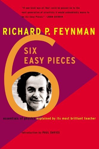 Richard Phillips Feynman/Six Easy Pieces@Essentials Of Physics By Its Most Brilliant Teach