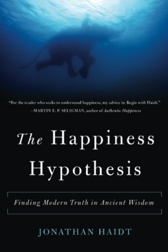 Jonathan Haidt/Happiness Hypothesis,The@Finding Modern Truth In Ancient Wisdom