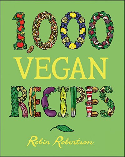 Robin Robertson/1,000 Vegan Recipes