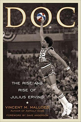 Vincent Mallozzi/Doc@ The Rise and Rise of Julius Erving