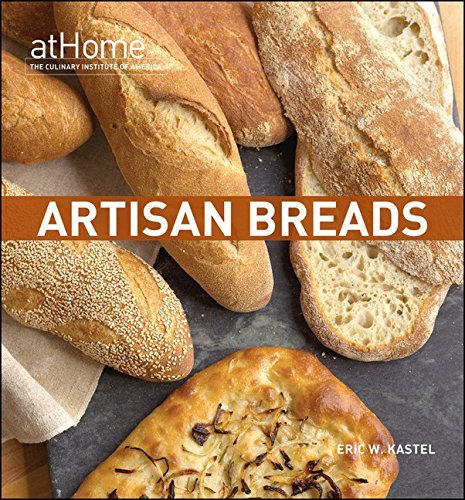 Eric W. Kastel Artisan Breads At Home With The Culinary Institute 