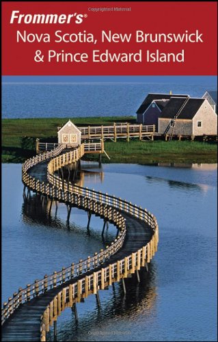 Paul Karr Frommer's Nova Scotia New Brunswick & Prince Edwa 0 Edition; 