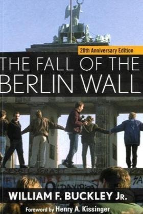 William F. Buckley The Fall Of The Berlin Wall 0020 Edition;anniversary 