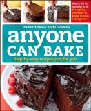 Better Homes & Gardens Anyone Can Bake Step By Step Recipes Just For You [with 1 Yr Bett 