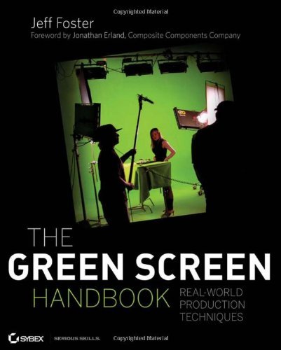 Jeff Foster Green Screen Handbook The Real World Production Techniques [with Dvd] 