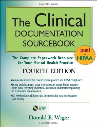 Donald E. Wiger The Clinical Documentation Sourcebook The Complete Paperwork Resource For Your Mental H 0004 Edition; 