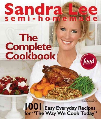 Sandra Lee Semi Homemade The Complete Cookbook 