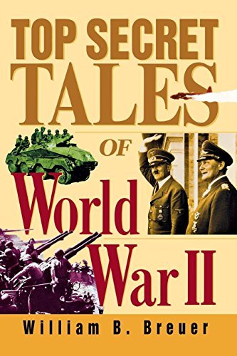 William B. Breuer/Top Secret Tales of World War II