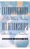 Roberta Gilbert Extraordinary Relationships A New Way Of Thinking About Human Interactions 