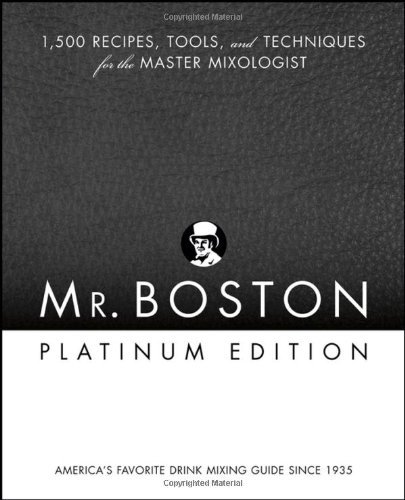 Anthony Giglio Mr. Boston Platinum Edition 1 500 Recipes Tools And Techniques For The Mast 