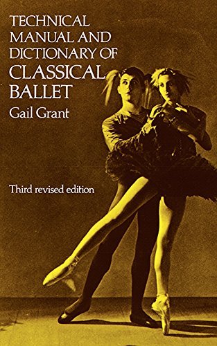 Gail Grant/Technical Manual and Dictionary of Classical Balle@0003 EDITION;Revised