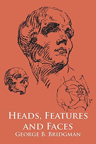 George Brant Bridgman/Heads, Features and Faces