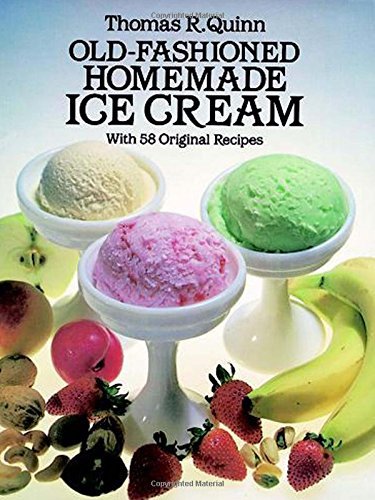 Thomas R. Quinn/Old Fashioned Homemade Ice Cream