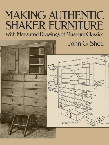 John Gerald Shea Making Authentic Shaker Furniture With Measured Drawings Of Museum Classics Revised 