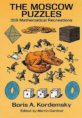 Boris A. Kordemsky/The Moscow Puzzles@ 359 Mathematical Recreations@Revised