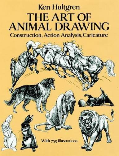 Ken Hultgren/The Art of Animal Drawing@ Construction, Action Analysis, Caricature@Revised