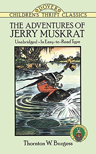 Burgess,Thornton W./ Cady,Harrison/ Kliros,Thea/The Adventures of Jerry Muskrat@Reprint