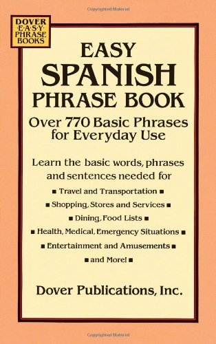 Dover Publications Inc/Easy Spanish Phrase Book@Over 770 Basic Phrases For Everyday Use