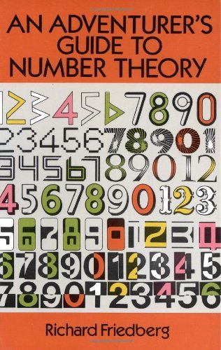 Richard Friedberg/An Adventurer's Guide to Number Theory