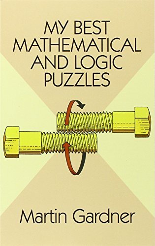 Martin Gardner/My Best Mathematical and Logic Puzzles