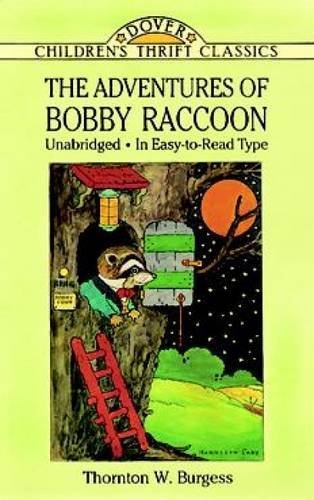 Thornton W. Burgess/The Adventures of Bobby Raccoon@Revised