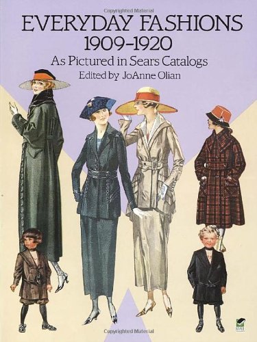 Joanne Olian Everyday Fashions 1909 1920 As Pictured In Sears 