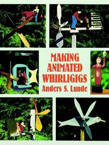 Anders S. Lunde/Making Animated Whirligigs