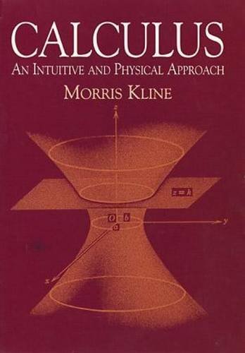 Morris Kline/Calculus@ An Intuitive and Physical Approach (Second Editio@0002 EDITION;
