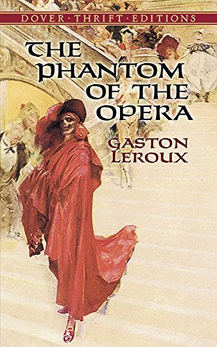 Gaston LeRoux/The Phantom of the Opera