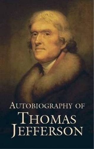 Thomas Jefferson/Autobiography Of Thomas Jefferson