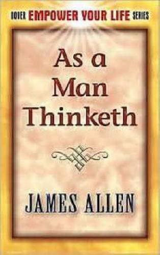 James Allen/As a Man Thinketh