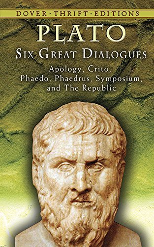 Plato/Six Great Dialogues@ Apology, Crito, Phaedo, Phaedrus, Symposium, the
