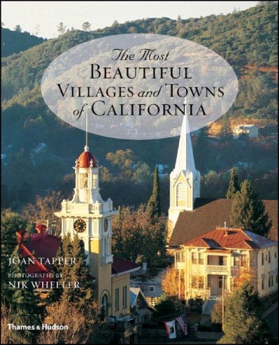 Joan Tapper The Most Beautiful Villages And Towns Of Californi 