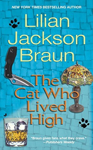 Lilian Jackson Braun/The Cat Who Lived High
