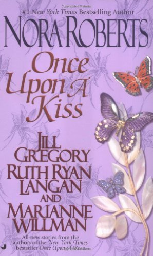 Nora Roberts/Once Upon a Kiss@ The Once Upon Series