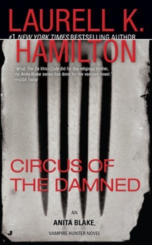 Laurell K. Hamilton/Circus of the Damned@ An Anita Blake, Vampire Hunter Novel