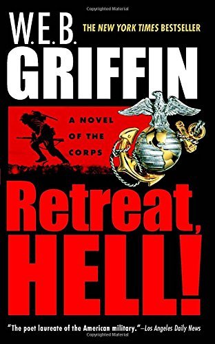 W. E. B. Griffin/Retreat, Hell!