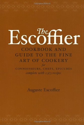 Auguste Escoffier/The Escoffier Cook Book