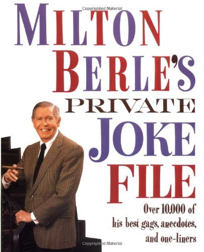 Milton Berle/Milton Berle's Private Joke File@Over 10,000 Of His Best Gags,Anecdotes,And One-